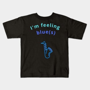 I'm feeling blue(s) Kids T-Shirt